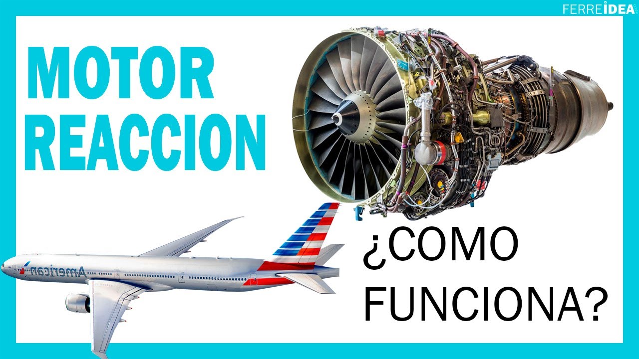MOTOR a REACCIÓN 👉 ¿Cómo Funciona el MOTOR de un AVIÓN?